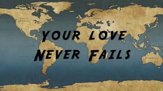 Your Love Never Fails Lyrics - Newsboys