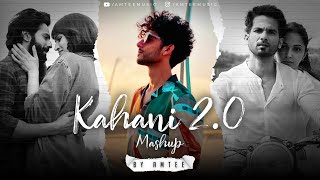 Kahani 2.0 Mashup | Amtee | Bollywood Lofi | Kaifi Khalil | Madhur Sharma |  Bekhayali