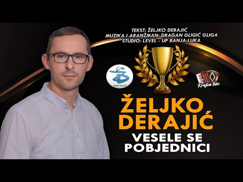 Željko Derajić - Vesele se pobjednici (Novo 2024)
