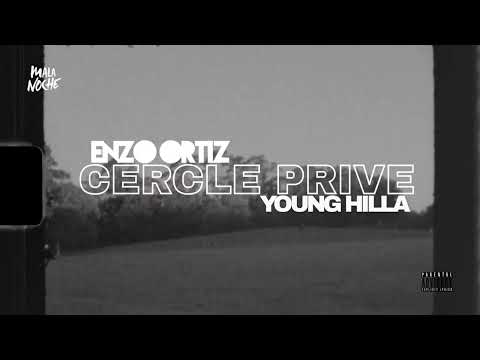 Enzo Ortiz Feat Young Hilla - Cercle Privé