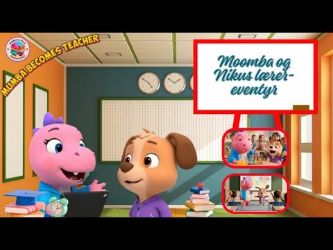 Moomba og Nikus lærer-eventyr | Moomba and Niku's Teacher Adventure | Norwegian version