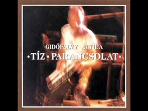 Segíts - Gidófalvy Attila (Tízparancsolat 1990)