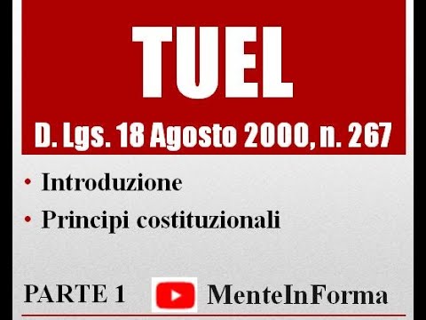 Introduzione e principi costituzionali - Testo unico enti locali (TUEL - D.Lgs. 267/2000) - Parte 1
