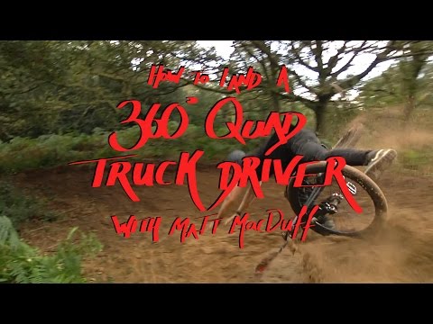 How to land a 360 Quad truckdriver with Matt MacDuff
