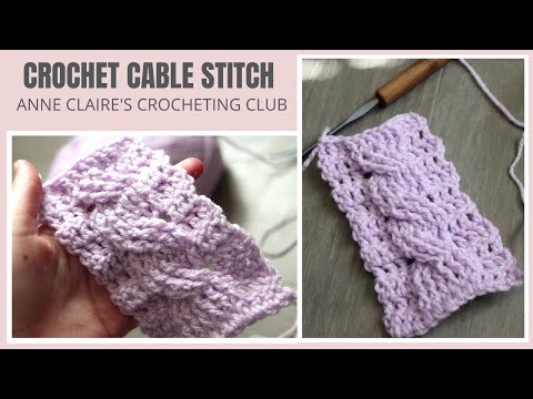 Crochet EASY Cable Stitch For ABSOLUTE BEGINNERS | Anne Claire