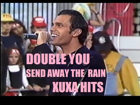 DOUBLE YOU: Send Away the Rain (Feat. Sandy Chambers) XUXA HITS - 1996