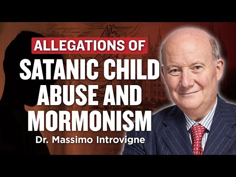 A Rumor of Devils: Allegations of Satanic Child Abuse & Mormonism - Dr. Massimo Introvigne | Ep 1318