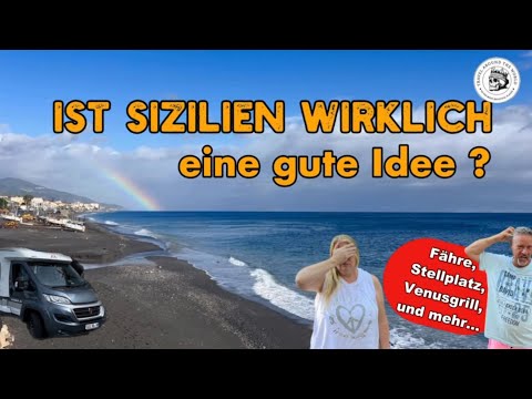 Ist Sizilien wirklich eine gute Idee? Was kostet die Fähre. (Überwintern auf Sizilien #1)