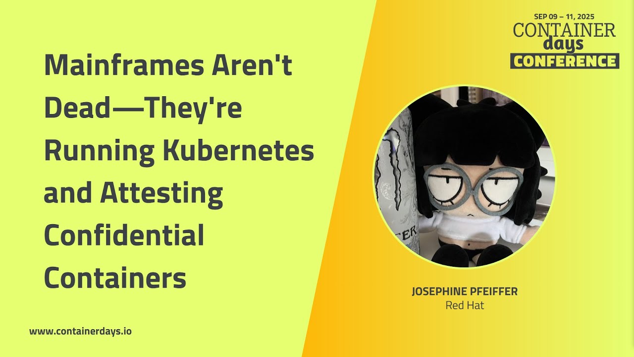Mainframes Aren't Dead—They're Running Kubernetes and Attesting Confidential Containers