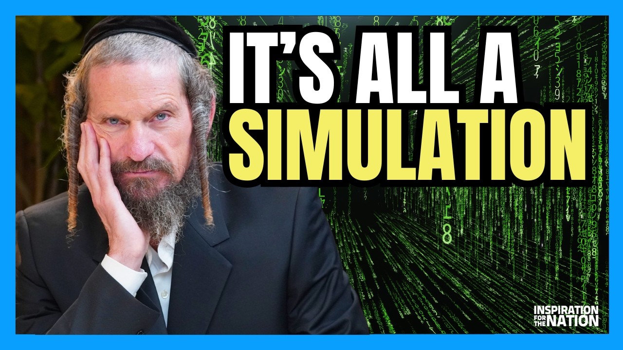 Are We Stuck in the Matrix? Deep Jewish Wisdom with Rabbi Yom Tov Glaser