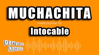 Intocable - Muchachita (Versión Karaoke)