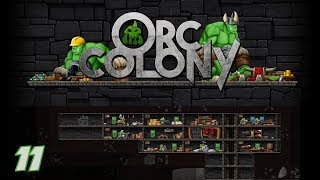 ORC COLONY ⛏️  11: Zu viel los unter der Erde und auf dem PC