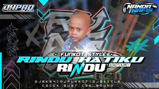 Download lagu FUNKOT RINDU HATIKU RINDU (TANTARI) ‼️ NANDANAFIS REMIXER #nandanafisrmx #tantari #funkot mp3