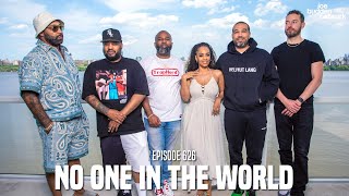 The Joe Budden Podcast Episode 626 | No One In The World