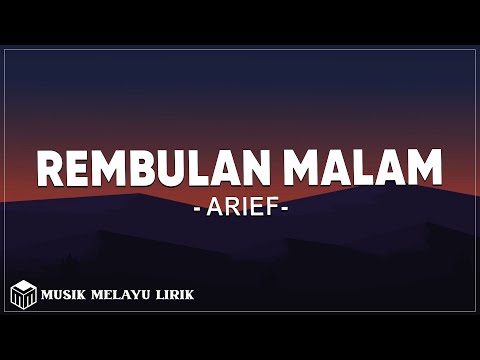 Rembulan Malam - Arief ( Lirik Lagu )