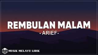 Download lagu Rembulan Malam - Arief ( Lirik Lagu ) mp3