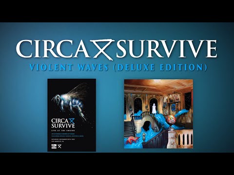 CIRCA SURVIVE - Violent Waves (Deluxe Edition)