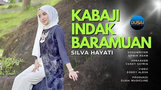 Download lagu Silva Hayati - Kabaji Indak Baramuan mp3 Download lagu Silva Hayati - Kabaji Indak Baramuan mp3
