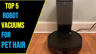 ✅Top 5 Best Robot Vacuums For Pet Hair 2026 - Reviews