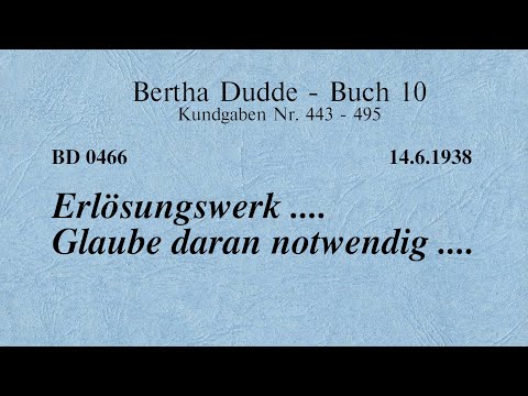 BD 0466 - ERLÖSUNGSWERK .... GLAUBE DARAN NOTWENDIG ....