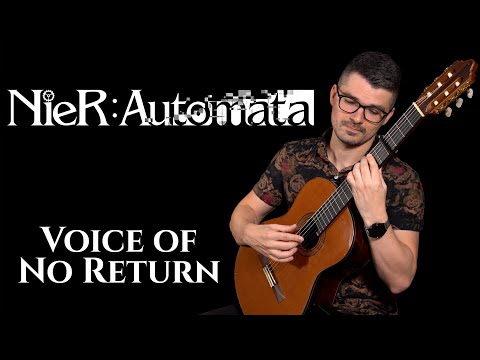 Voice of No Return (NieR: Automata) | Classical Guitar Cover