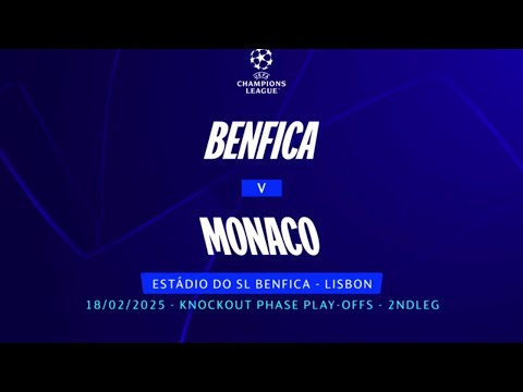 Benfica vs Monaco | UCL Playoffs 2nd Leg Battle for Glory! All the Key Moments