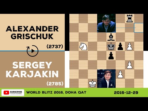 Sergey Karjakin vs Alexander Grischuk - 2016-12-29 - World Blitz 2016 - Chess Game Replay