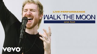 WALK THE MOON - &quot;One Foot&quot; Live Performance | Vevo