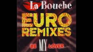 La Bouche - Be My Lover (House Mix)
