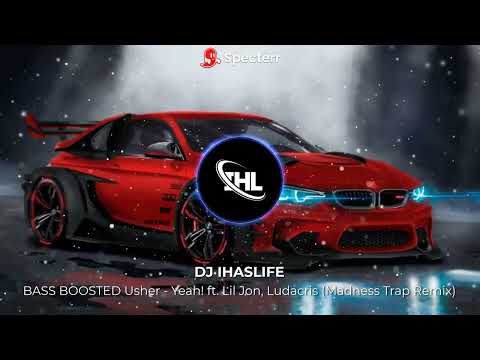 BASS BOOSTED Usher - Yeah! ft. Lil Jon, Ludacris (Madness Trap Remix)