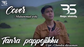 Download lagu 🔴|| TANRA PAPPOJIKKU || Cipt : Chandra darusman || Cover : Muhammad ardy mp3