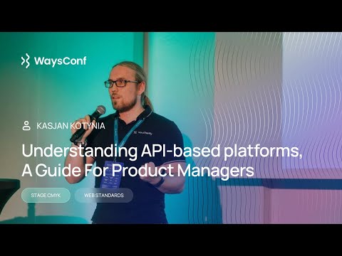[ENG] Understanding API-based platforms, A Guide For Product Managers | Kasjan Kotynia
