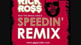 Rick Ross - Speedin&#39; remix