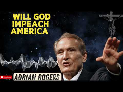 Adrian Rogers  - Will God Impeach America   RA2149