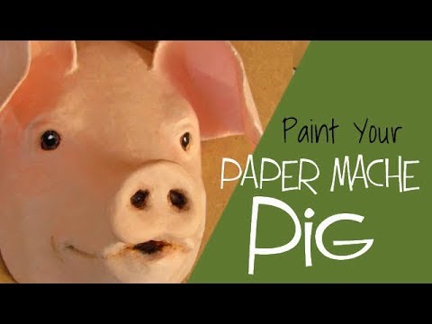 Painting a Paper Mache Pig