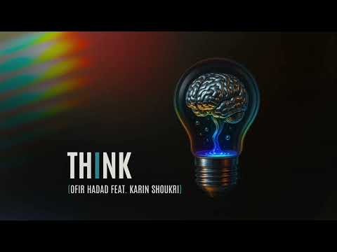 Think- Ofir Hadad ft. Karin Shoukri (Radio Edit)
