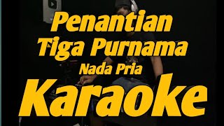 Download lagu Penantian Tiga Purnama Karaoke Nada Pria Versi Melayu KORG PA 700 mp3 Download lagu Penantian Tiga Purnama Karaoke Nada Pria Versi Melayu KORG PA 700 mp3