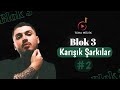 Blok 3 Şarkılar 2 Karışık Şarkılar Seçme Şarkılar Blok3
