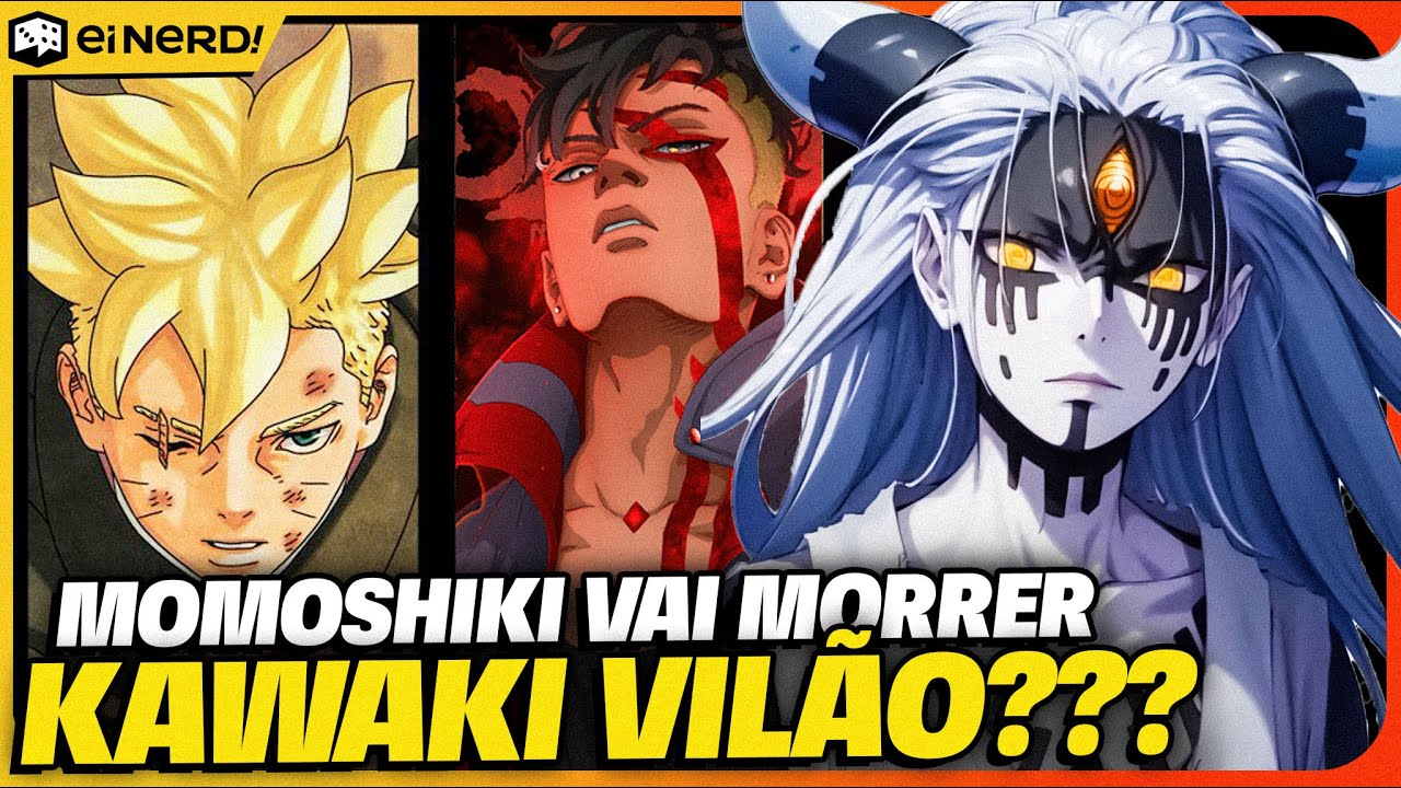 MOMOSHIKI VAI MORRER E KAWAKI VAI MUDAR DE LADO?