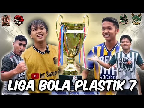 LIGA BOLA PLASTIK 7🏆 AKHIRNYA TAYANG LAGI SETELAH SEKIAN LAMA🙏🤩