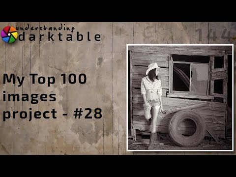 darktable ep 144 - My Top 100 images project - #28