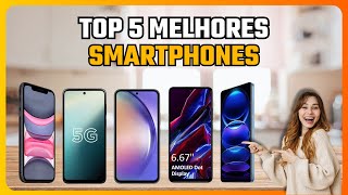 ✅ TOP 5 Melhores SMARTPHONES para comprar! Qual melhor SMARTPHONE? Melhores SMARTPHONES