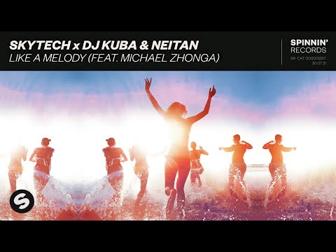 Skytech X DJ Kuba & Neitan Feat. Michael Zhonga - Like A Melody (Extended Mix) | Progressive House