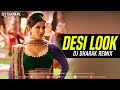 Desi Look (Remix) Ft. Sunny Leone - DJ Dharak ...