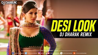 Desi Look (Remix) DJ Dharak