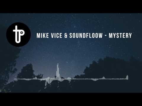 Mike Vice & SoundFloow   Mystery Original Mix Youtube