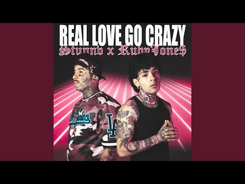 REAL LOVE GO CRAZY
