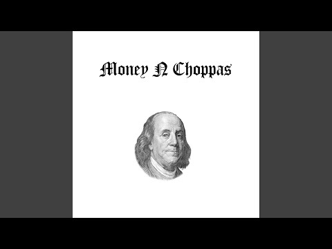 Money N Choppas