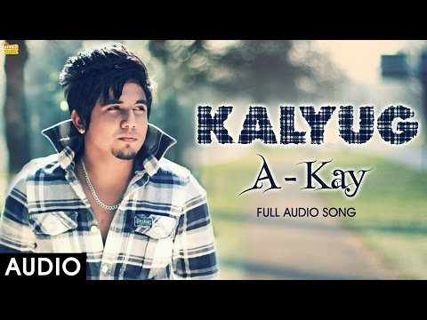 A Kay : Kalyug Lyrics - #Akay | Punjabi Song - LyricsTashan A Kay : Kalyug Lyrics - #Akay | Punjabi Song - LyricsTashan