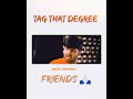 TAG THAT DEGREE Degree Telugu Friends